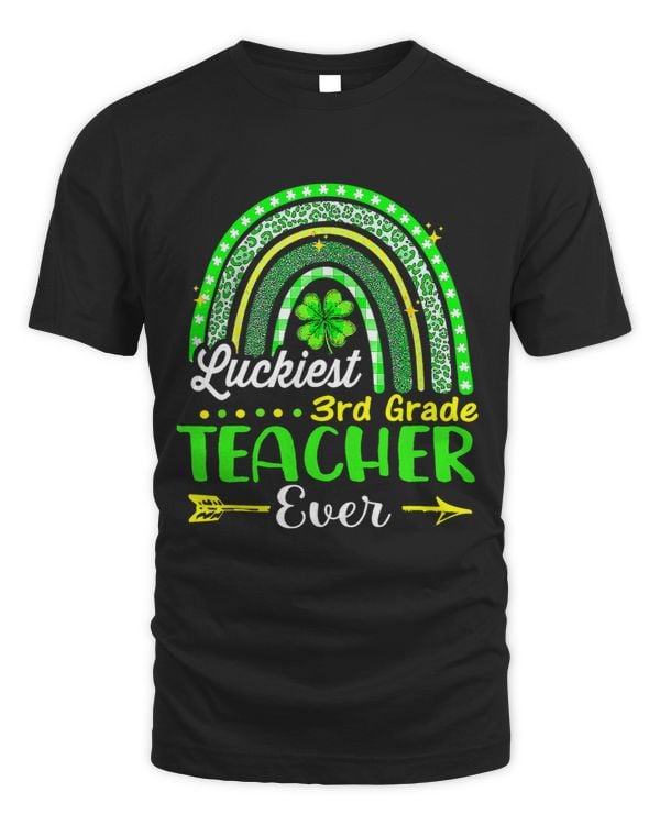 Luckiest 3rd Grade Teacher Ever St Patricks Day Rainbow