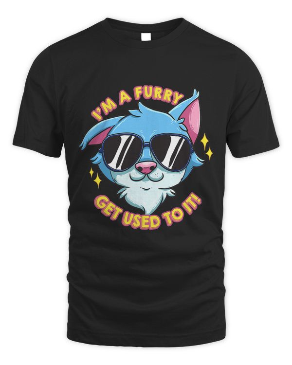 Funny Fursona Cool I’m A Furry Get Used To It