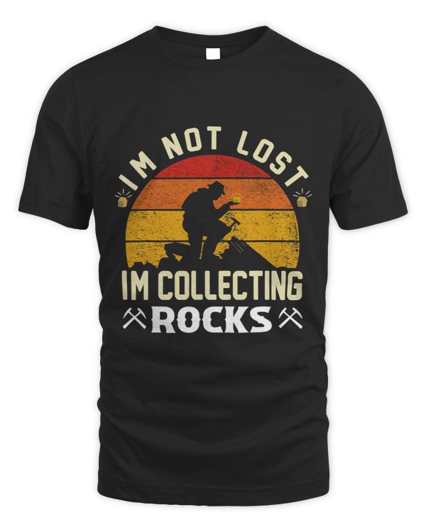 Im Not Lost Im Collecting Rocks Geologist Earth Scientist 2