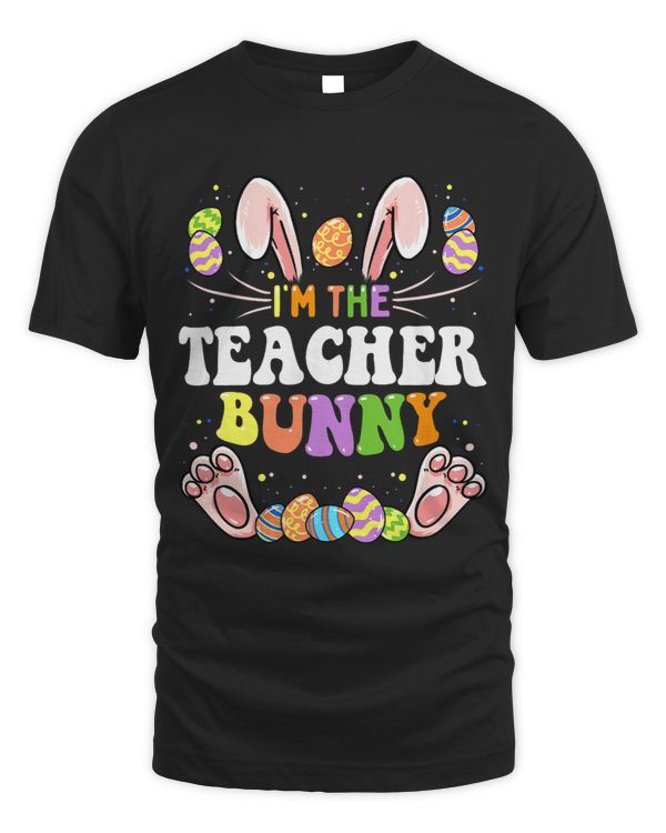 Im The Teacher Bunny Matching Family Easter Party