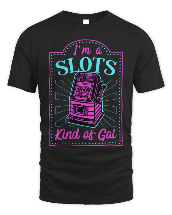 Im A Slots Kind Of Gal Machine Cute Heart Lucky Slot Stuff