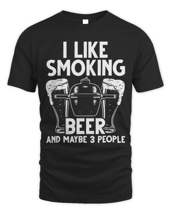 BBQ Smoker I Like Smoking Beer And Maybe 3 People Vintage