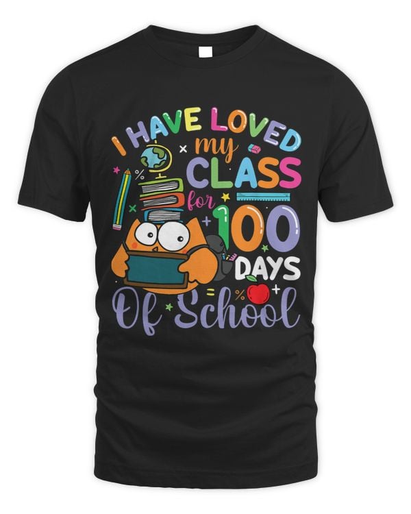 Ive Loved My Class For 100 Days Of School 100th Day Teacher 1