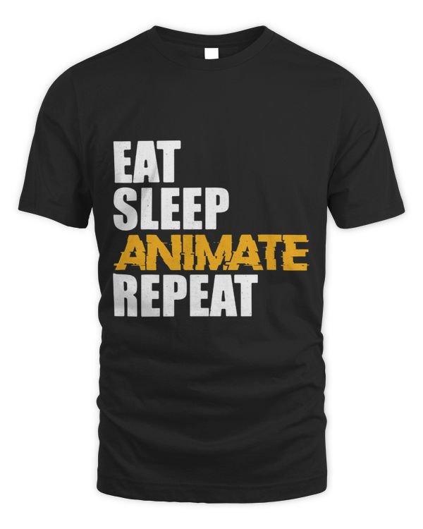 Eat Sleep Animate Repeat Funny Animator