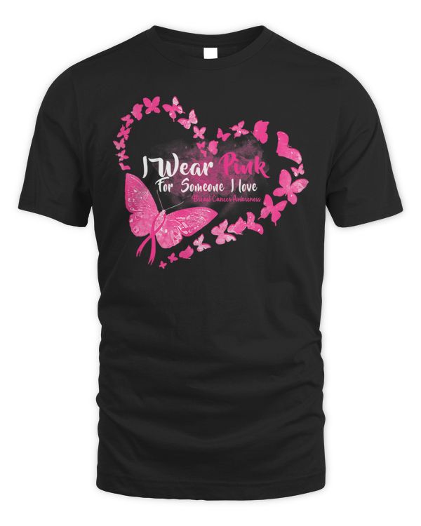 BC Breast Cancer Wear Pink For Someone I Love Breast Cancer Awareness Support 296 Cancer
