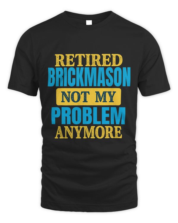 Funny Retired Brickmason Joke Retirement Party