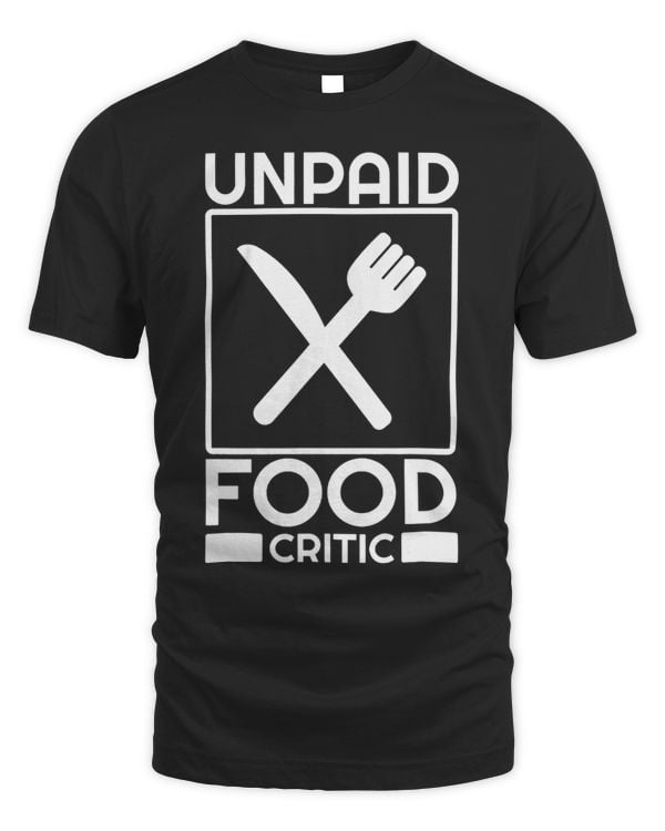 Unpaid Food Critic Eating Meal Dish Saying