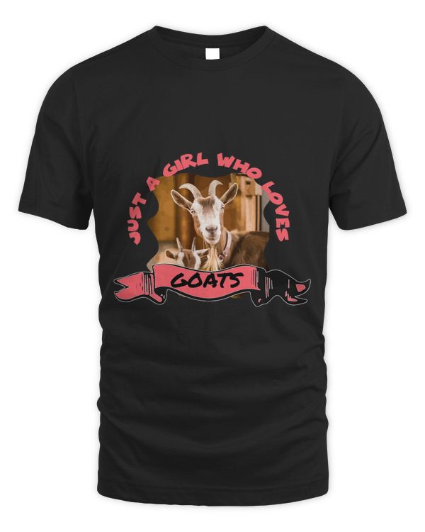 Funny Goat Just a Girl who loves Goats Farmer Women Goat