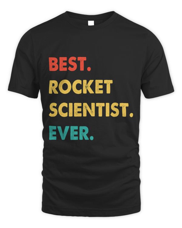 Rocket Scientist Retro Best Rocket Scientist Ever