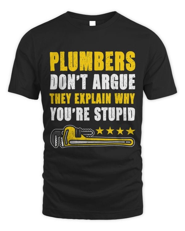 Mens Plumbers Dont Argue They Explain Why Youre Stupid Vintage