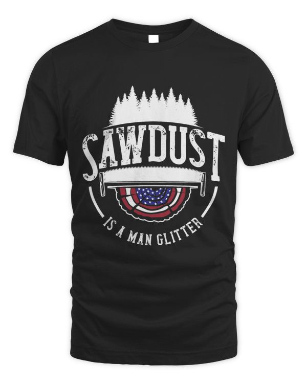 Sawdust Is Man Glitter Woodworking Carpenter Gift Dad Men