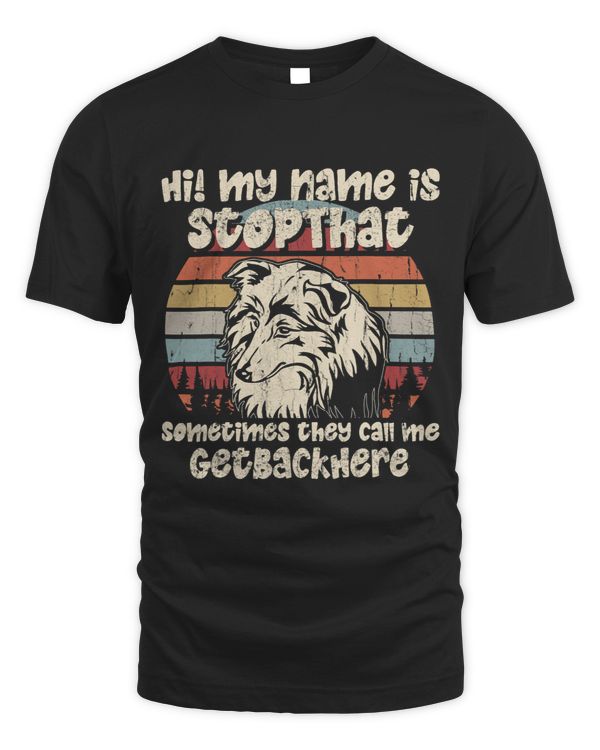 Dog Shetland Sheltie My Name Is StopThat Dog Lover Funny