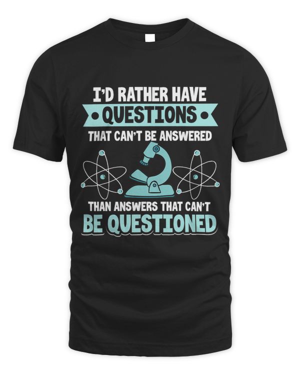 Science Id Rather Have Questions That Cant Be Answered