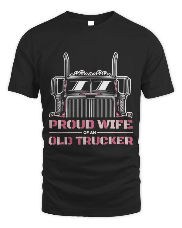 Mens Truck Driver Wife Trucking Rig Old Man Trucker