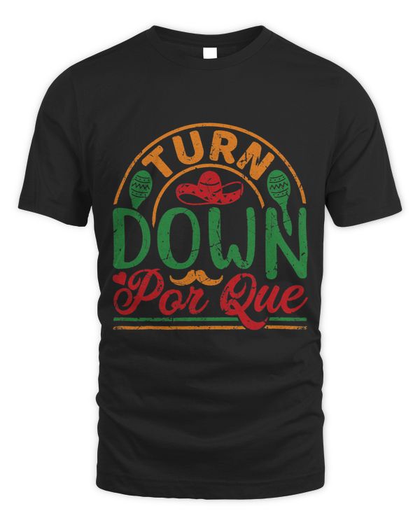 Vintage Turn Down Por Que Funny Cinco De Mayo Mexican