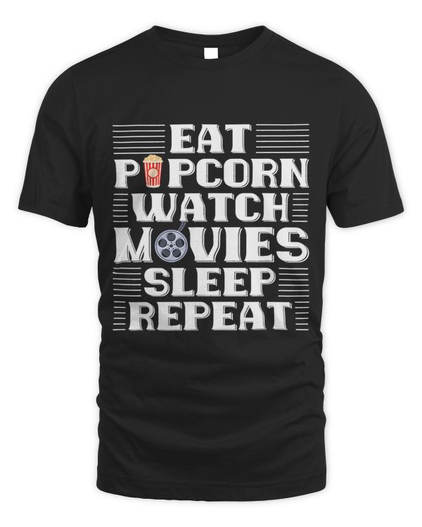 Eat Popcorn Watch Movies Sleep Repeat Popcorn Lover