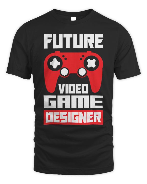 Future Video Game Designer Video Game Player Gamer Gaming
