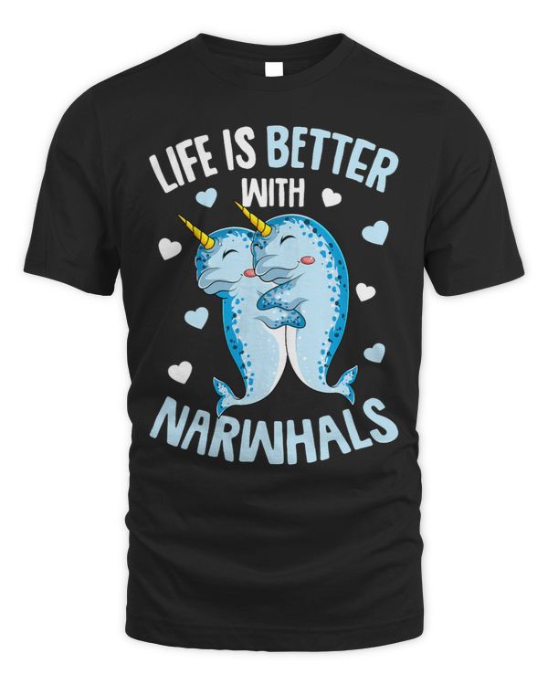 Narwhal Lover Life is better with Narwhals Lover Girls Kids Women Narwhal