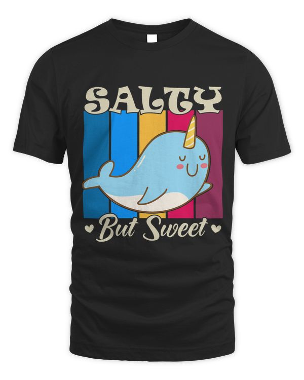 Narwhal Lover Salty But Sweet 2Cute Narwhal 21