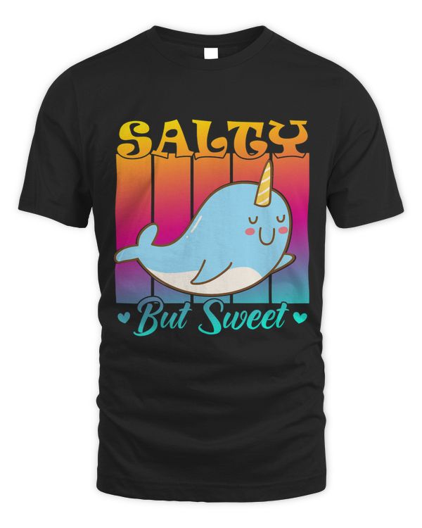 Narwhal Lover Salty But Sweet 2Cute Narwhal