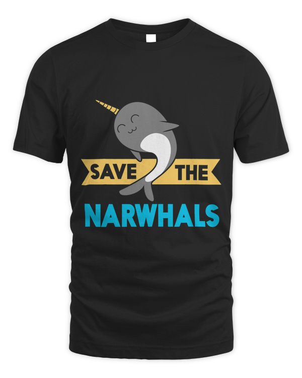 Narwhal Lover Save The Narwhals Fun Magical Animal Earth Day Narwhal