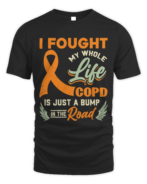 I fought my whole life COPD is just a bump COPD Awareness