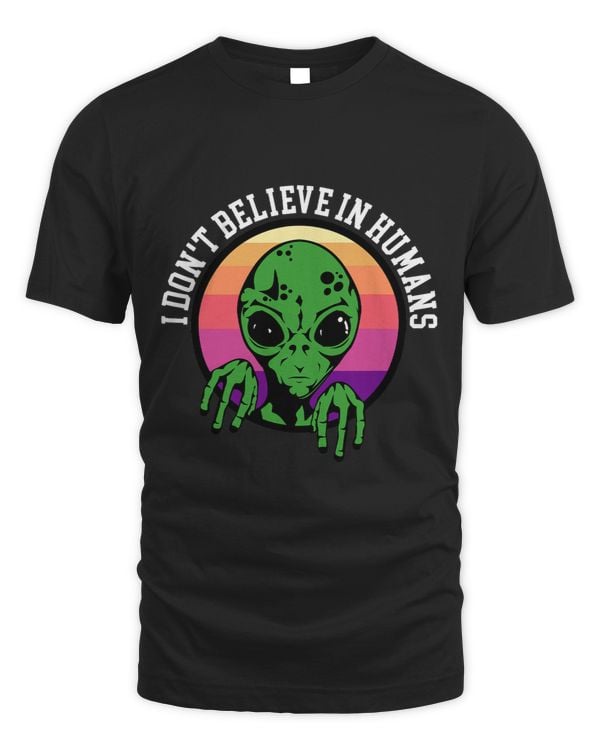 I Dont Believe in Humans Alien