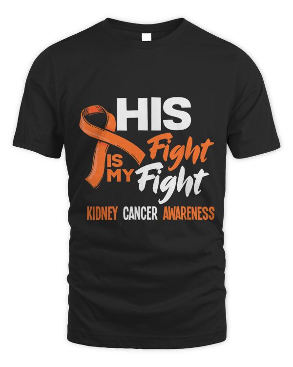 Kidney Cancer His Fight Is My Fight Kidney Cancer Awareness