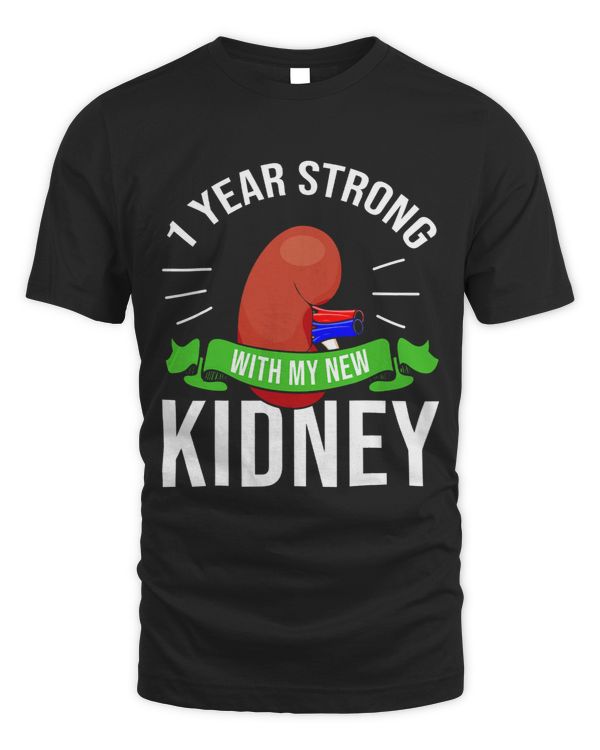 Kidney Disease 1 Year Strong With My New Kidney Transplant Anniversary 1