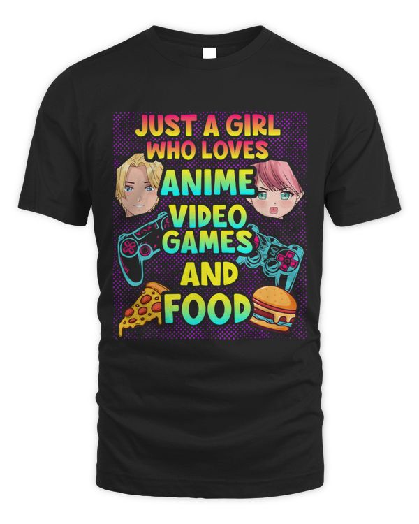 Just A Girl Who Loves Anime Video Games And Food