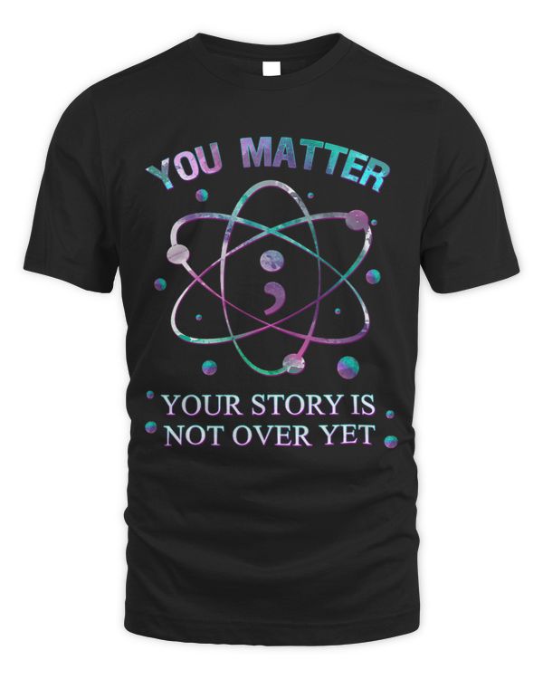 Suicide Prevention You Matter Suicide Prevention Your Story Is Not Yet Over