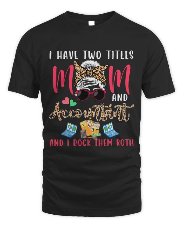 I Have Two Titles Mom And Accountant Cute Woman Sunglasses
