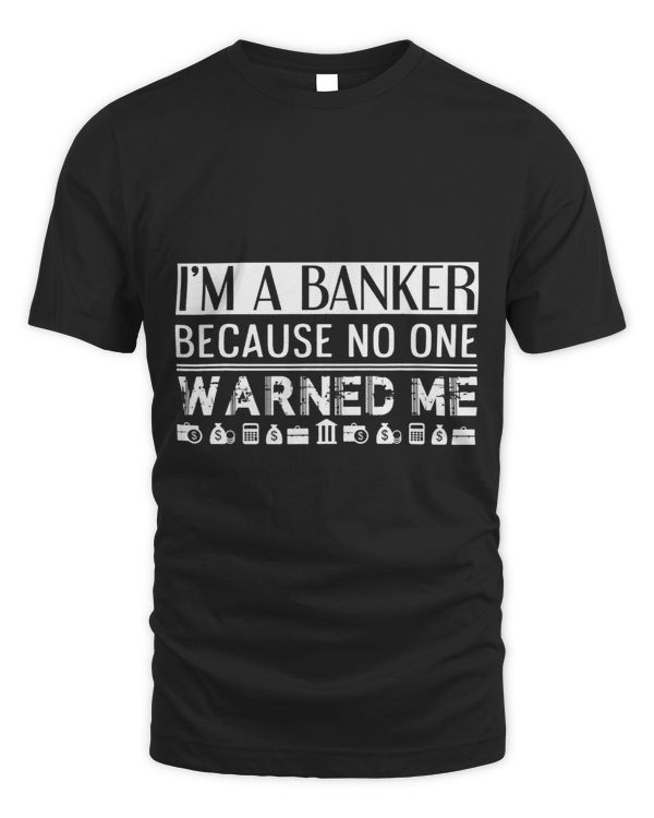 Funny Im A Bankker No One Warned Me Bank Officer