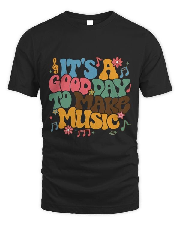 A Good Day To Make Music Shirt