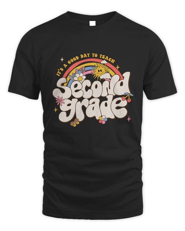 A Good Day To Teach Second Grade Shirt Top Dark Color