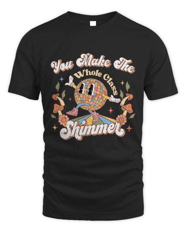 You Make The Whole Class Shimmer Shirt Top Dark Color