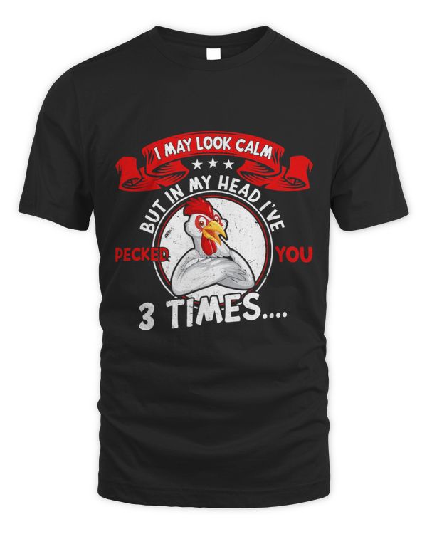 I may look calm but in my Head Ive pecked you 3 Times 3