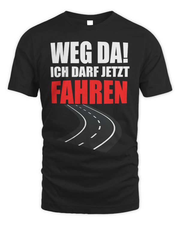 Weg Da Ich Darf Jetzt Fahren Driving Licence Passed