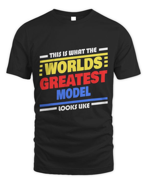Worlds Greatest Model Saying Funny Model