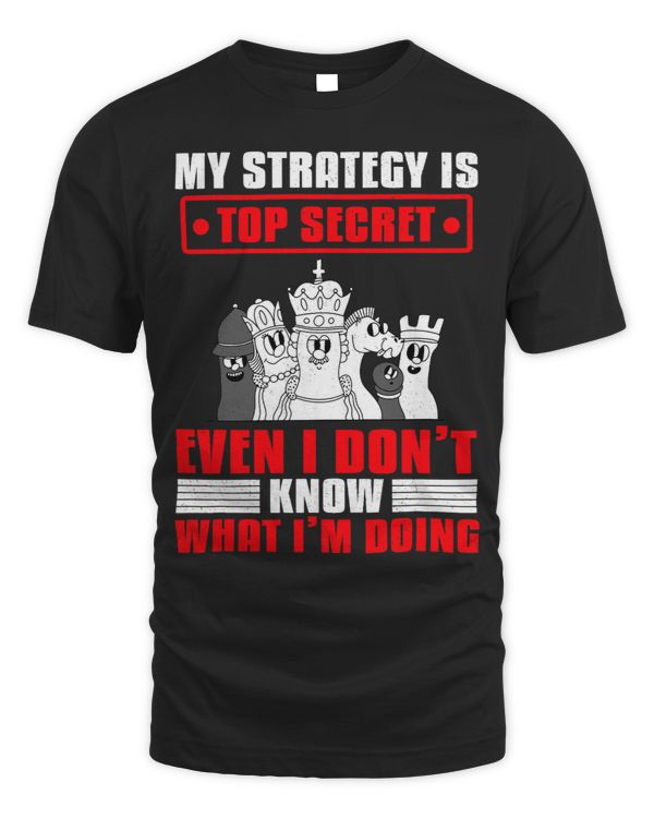 My Strategy Is Top Secret Even I Dont Know What Im Doing 1