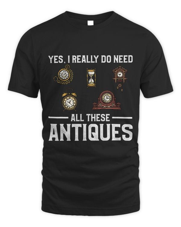 Yes I Really Do Need All These Antiques Antique Collector 1