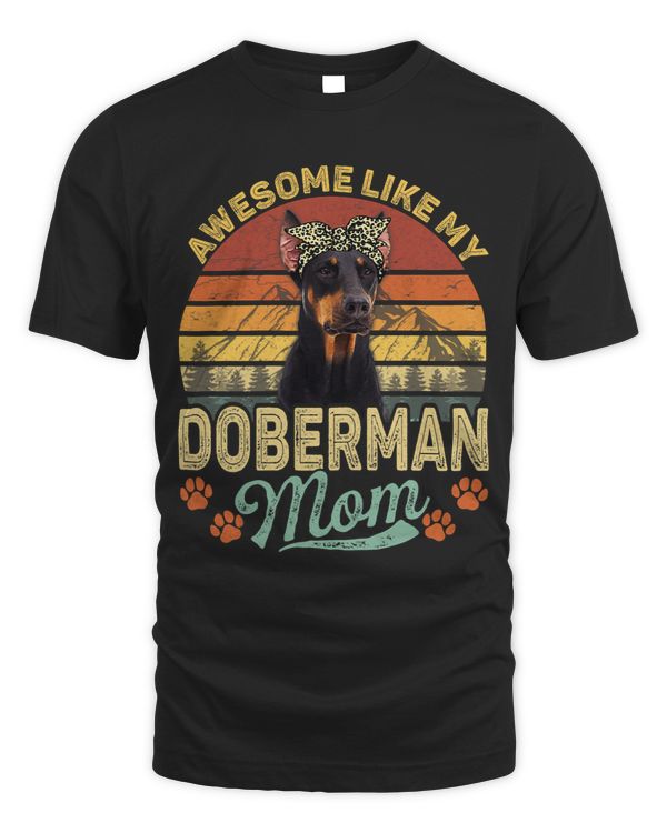Womens Vintage Awesome Like My Doberman Mom Dog Mom