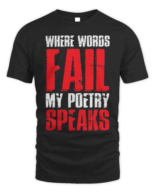 Where Words Fail My Poetry Speaks Funny Poetry Poet Writer