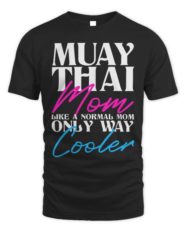 Womens Muay Thai Mom Way Cooler Muay Thai Fighter MMA Kickboxing
