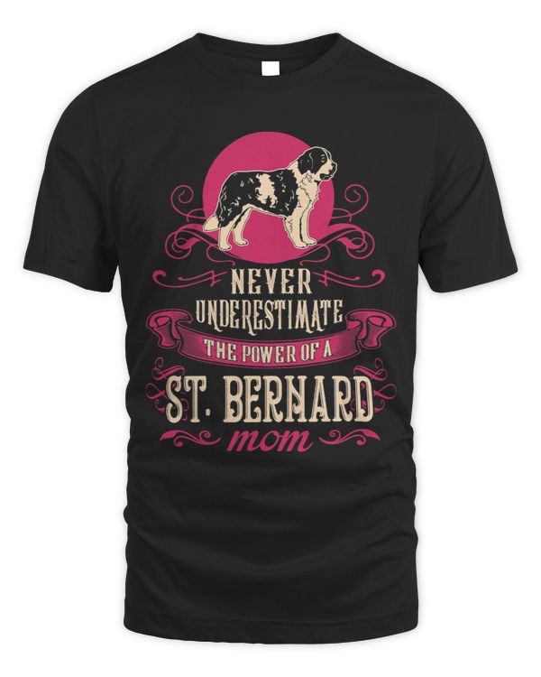 Womens Never Underestimate Power Of St Bernard Mom