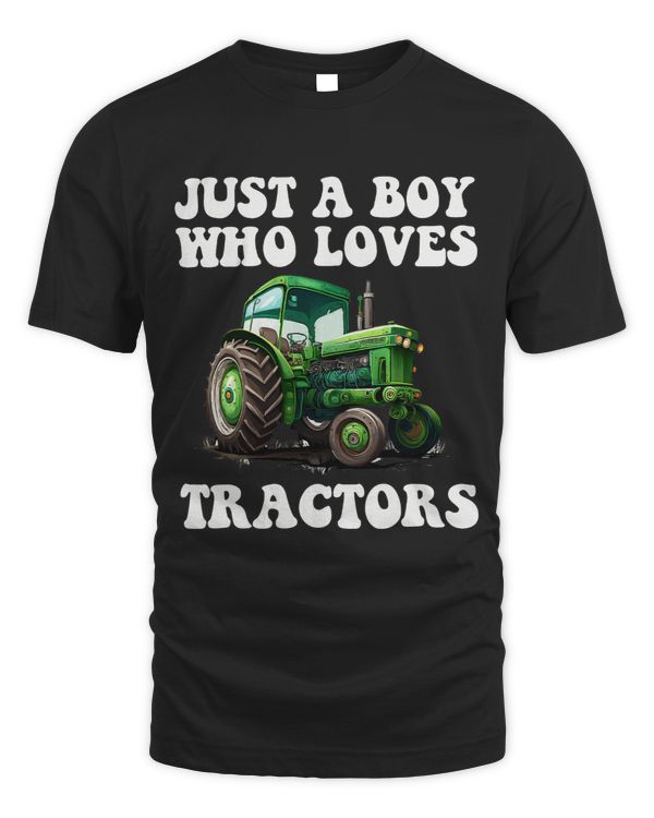 Just A Boy Who Loves Tractors farm lover kid idea
