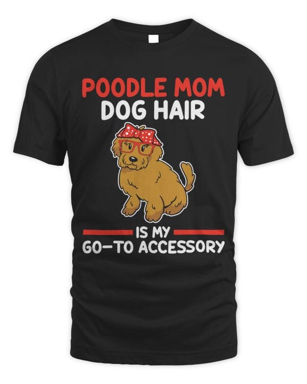 Womens poodle mom dog hair is my goto eccessory poodle