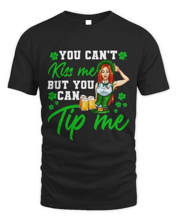 You Cant Kiss Me But Tip Me St Patricks Day Waitress Gifts