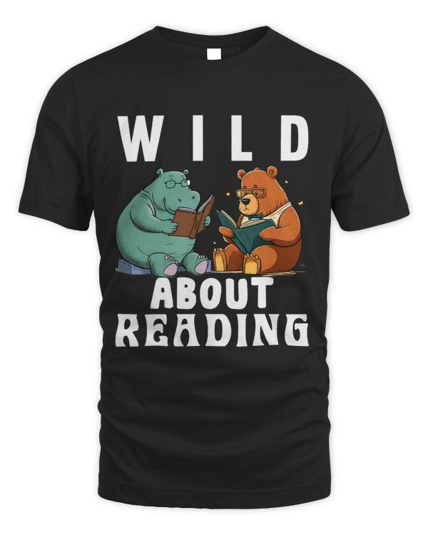 Wild About Reading Love Books Nerd Bookworm Librarian 3