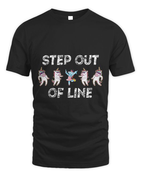 Step out of line beeing different shirt with funny unicorns